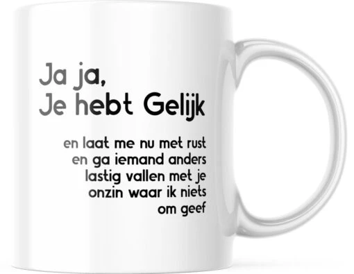 Grappige Mok Met Tekst: Jaja Je Hebt Gelijk | Grappige Cadeaus | Koffiemok | Koffiebeker | Theemok | Theebeker -Kookwaren Verkoop 1200x930 8